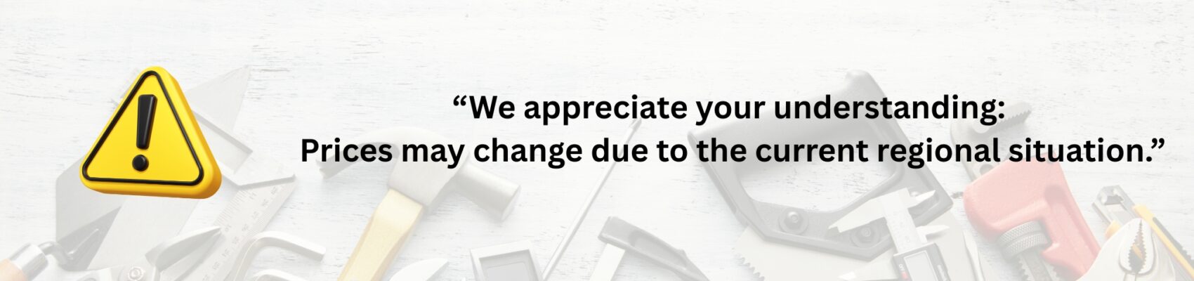 We appreciate your understanding Prices may change due to the current regional situation.”